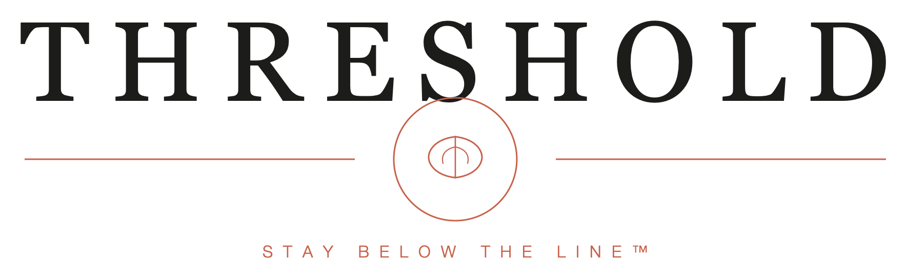 Threshold. Stay below the line.